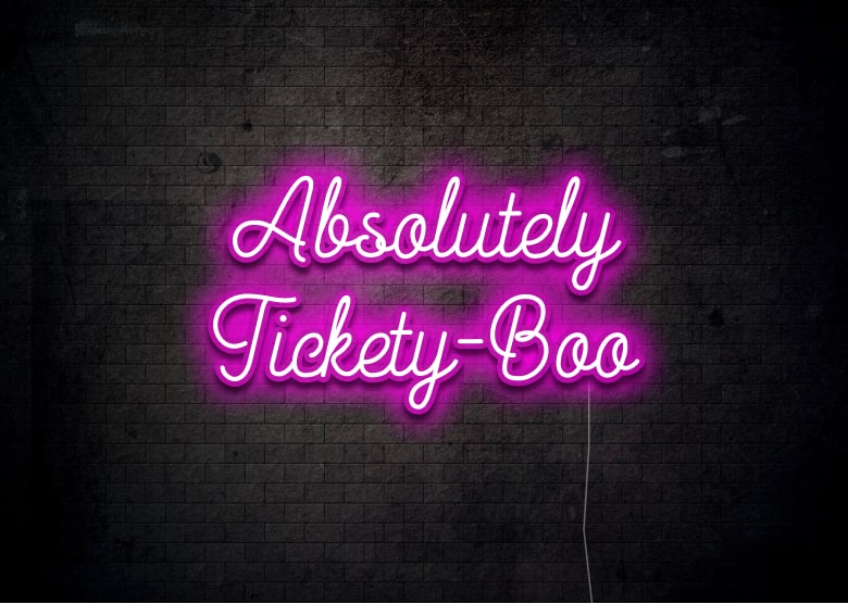 Absolutely Tickety-Boo - Neon Sign