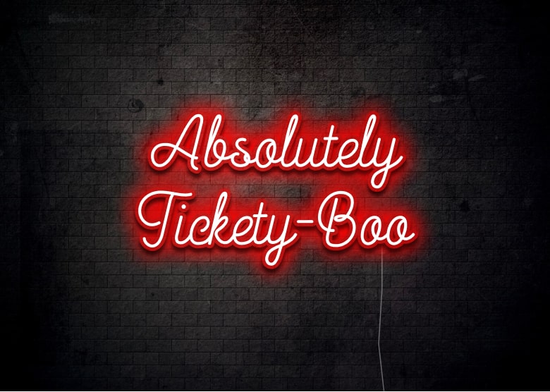 Absolutely Tickety-Boo - Neon Sign