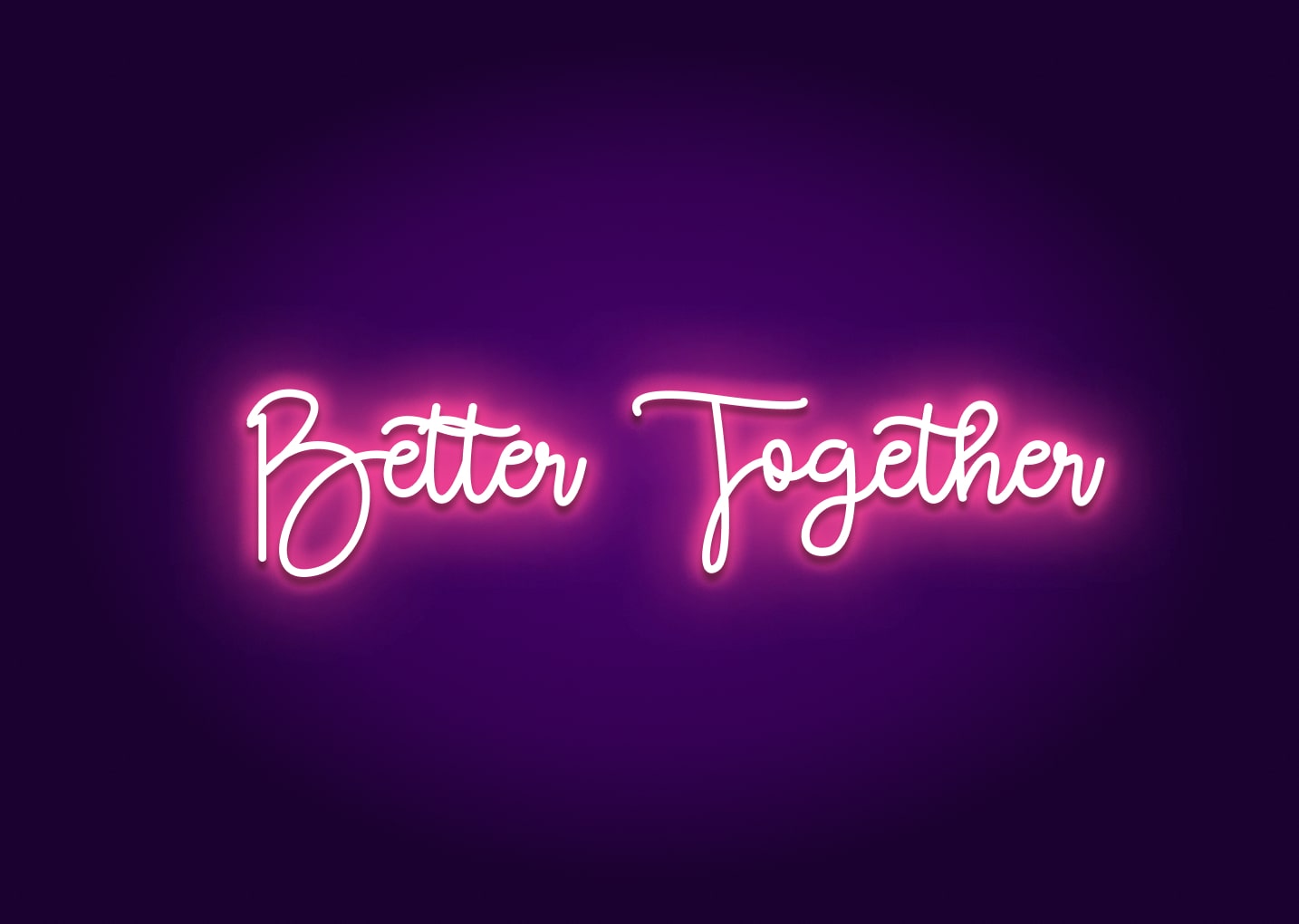 Better Together Cursive Neon Sign