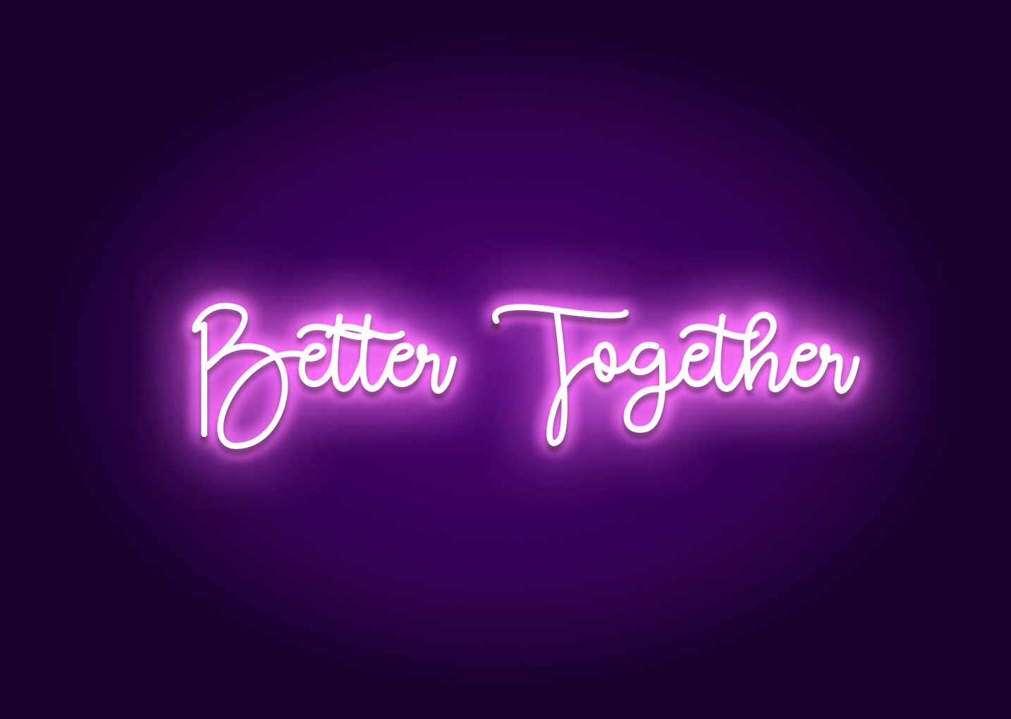 Better Together Cursive Neon Sign