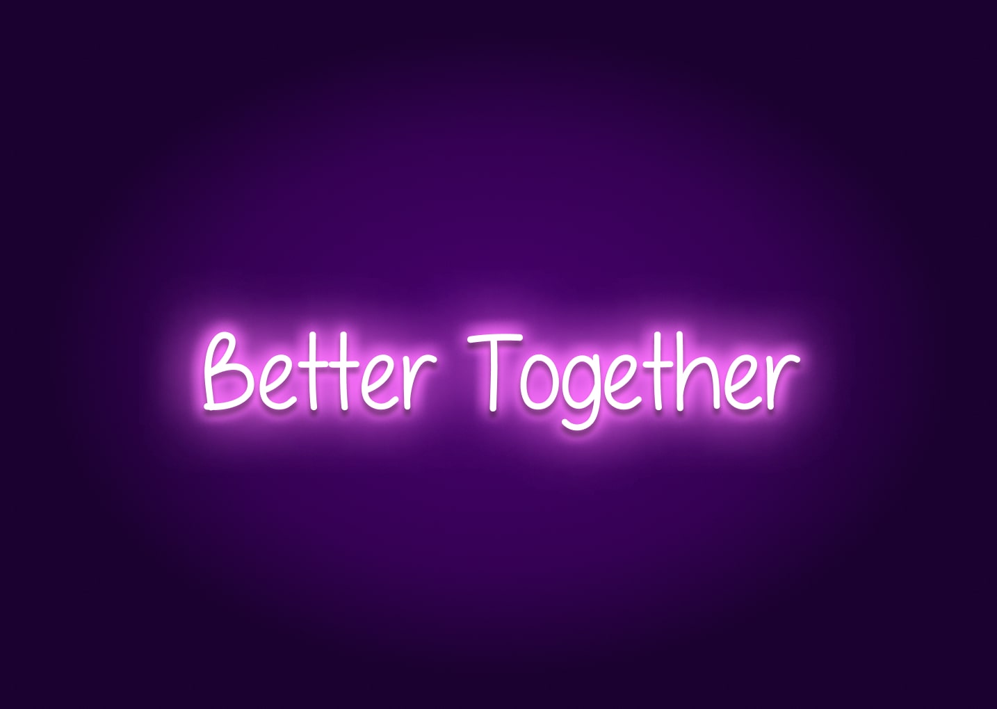 Better Together Script Neon Sign