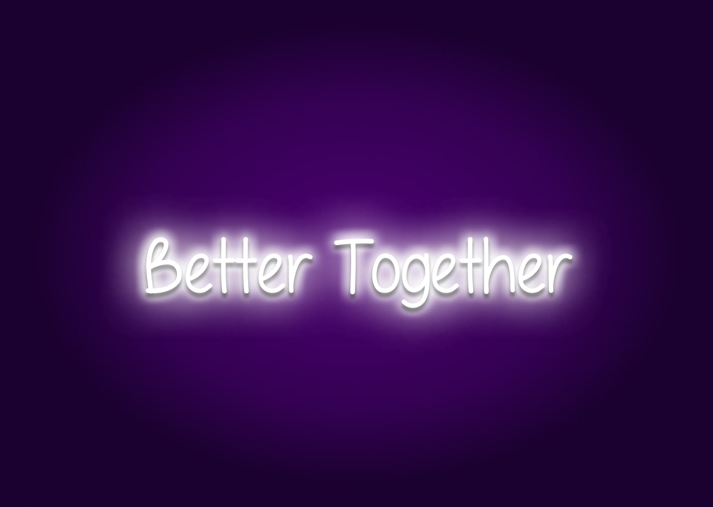 Better Together Script Neon Sign