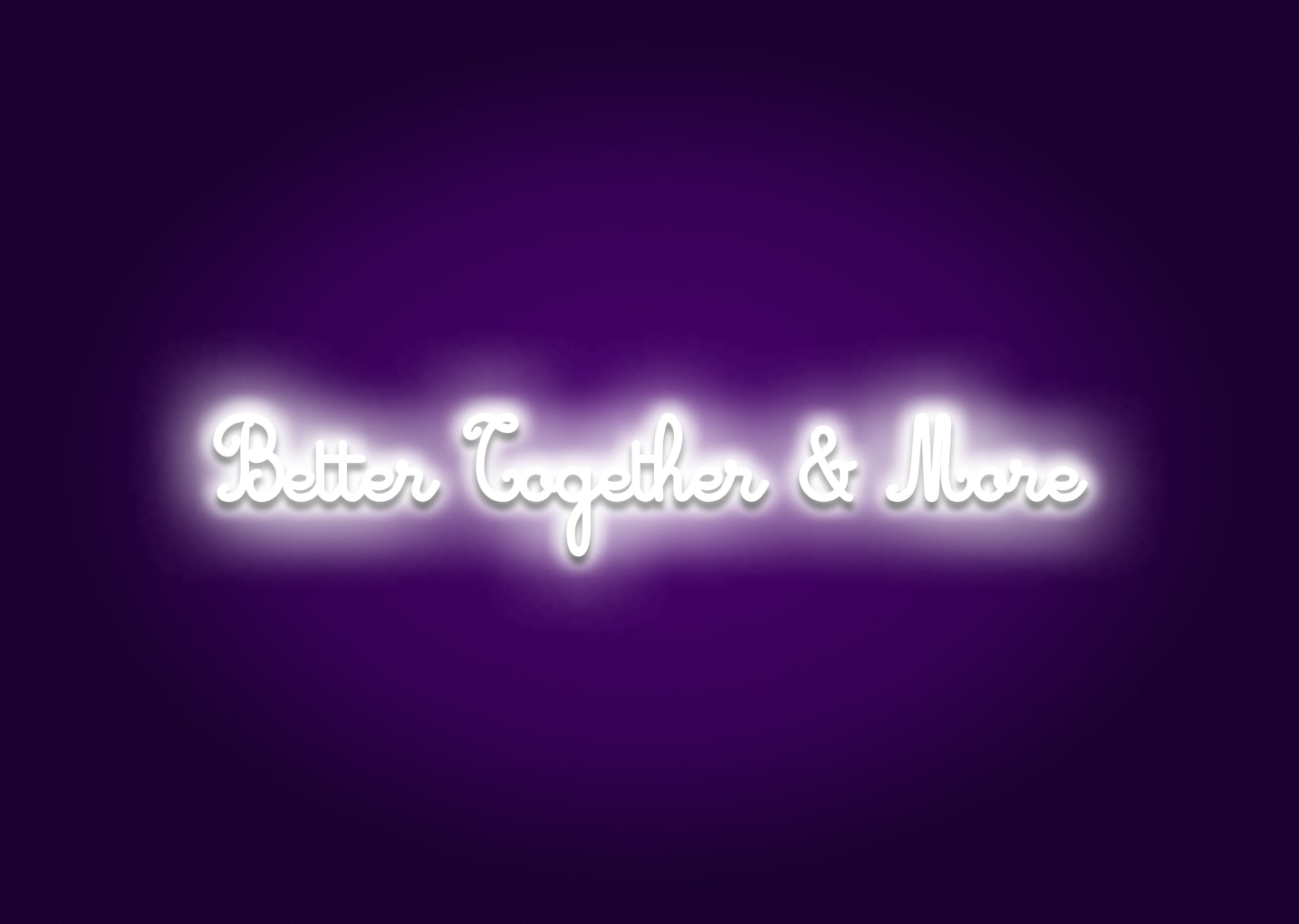 Better Together & More LED Light