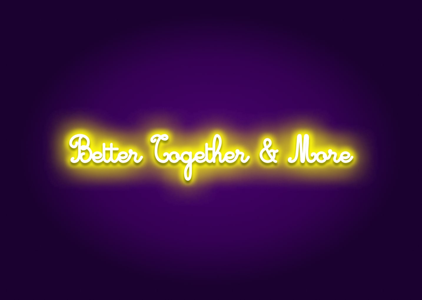 Better Together & More LED Light