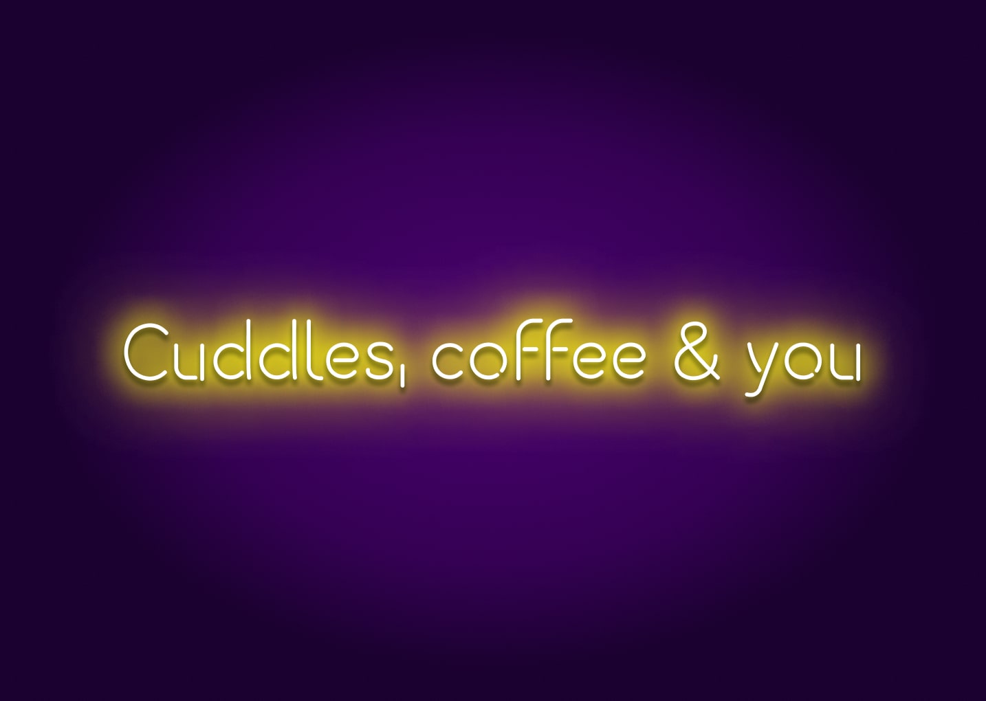 Cuddles, Coffee, & You Neon Sign