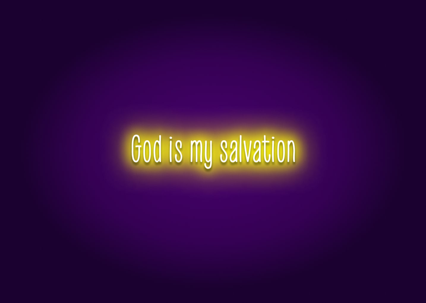 God is my salvation - Neon Sign