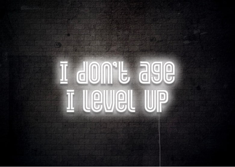 I don't age I level up - Gamer's Neon Sign