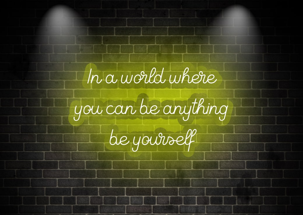 In a world where you can be any thing be yourself Green Living Room Neon Sign LED Sign