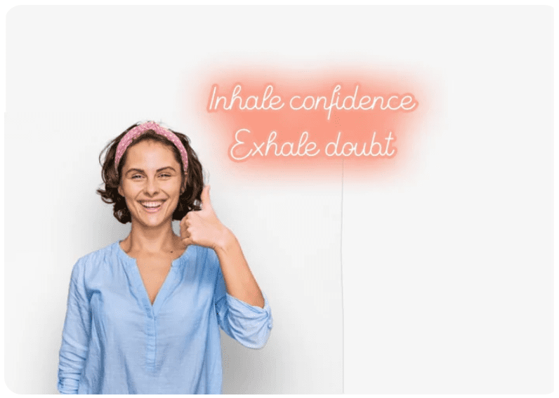 Inhale confidence exhale doubt neon sign