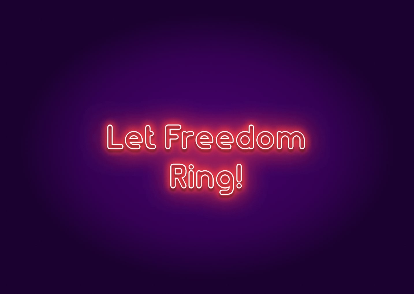 Let freedom ring! - Neon Sign