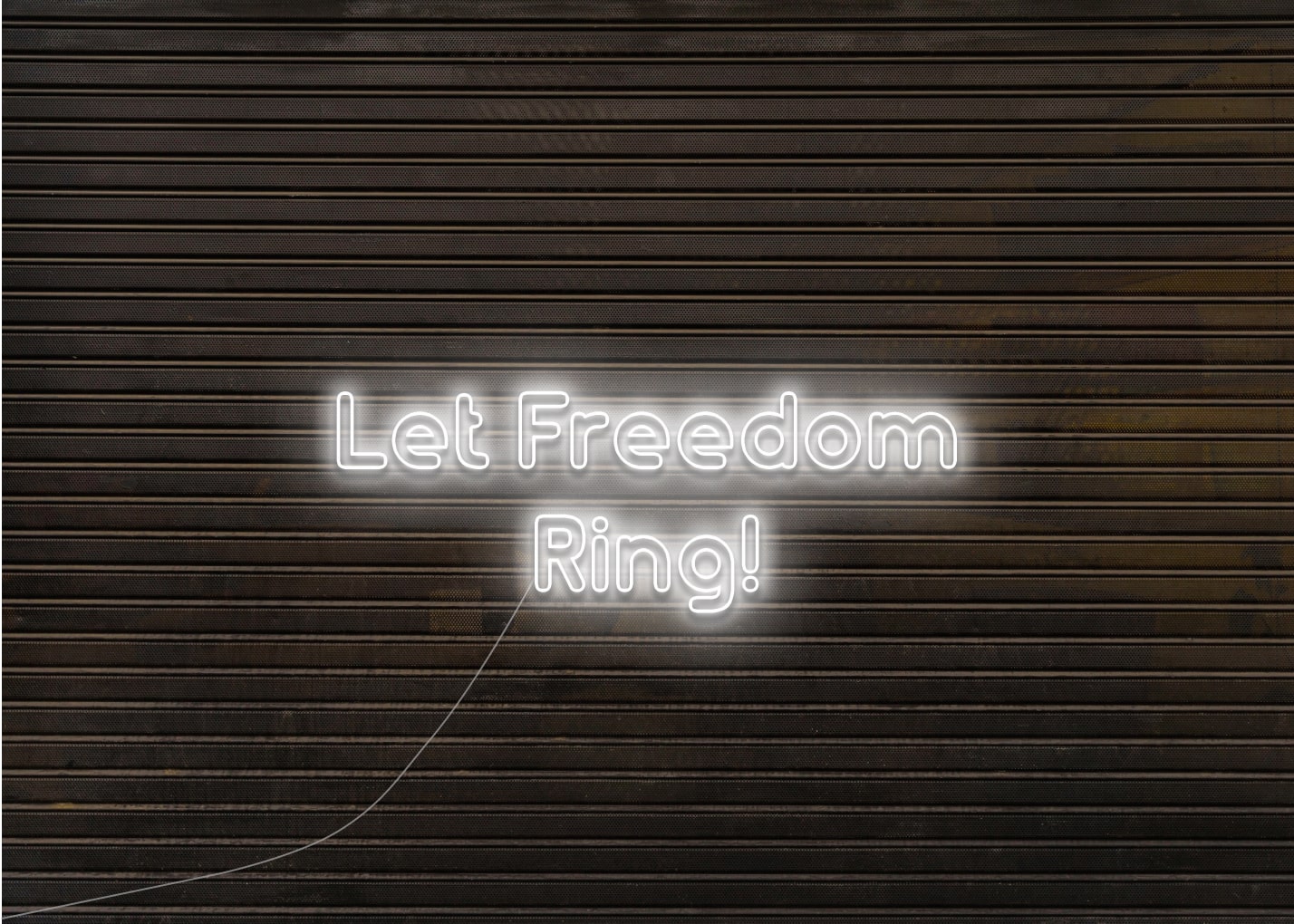 Let freedom ring! - Neon Sign