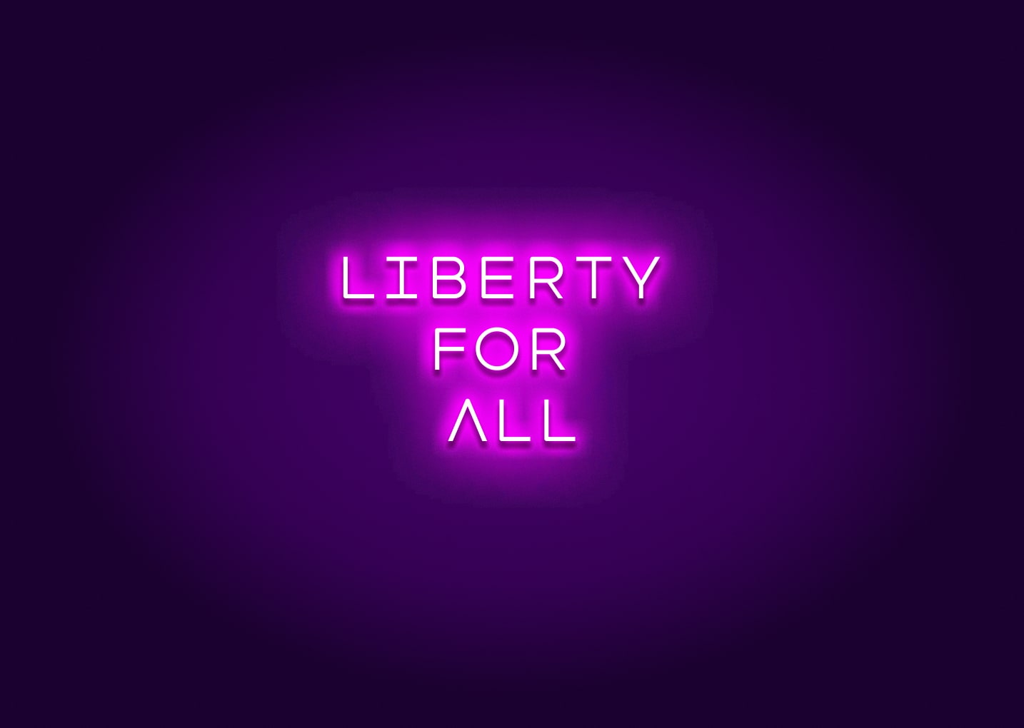 Liberty for all - Neon Sign
