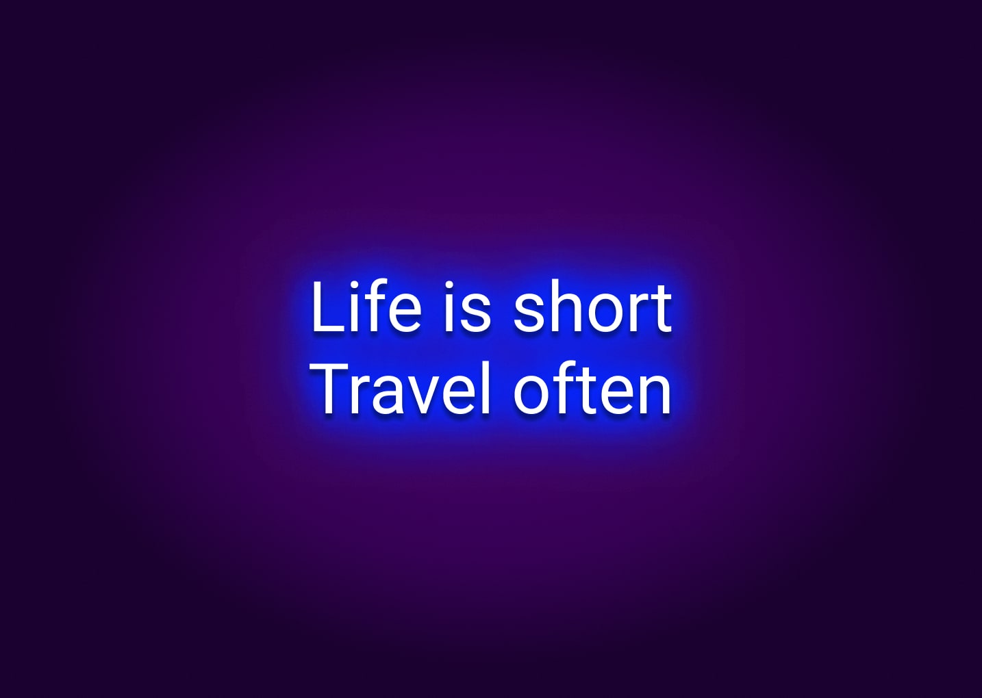 Life Is Short Travel Often Neon Sign