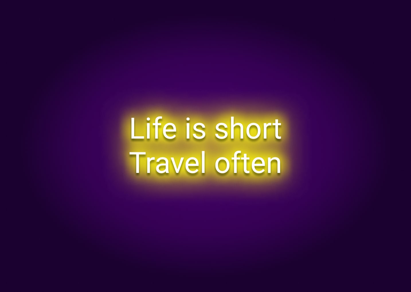 Life Is Short Travel Often Neon Sign