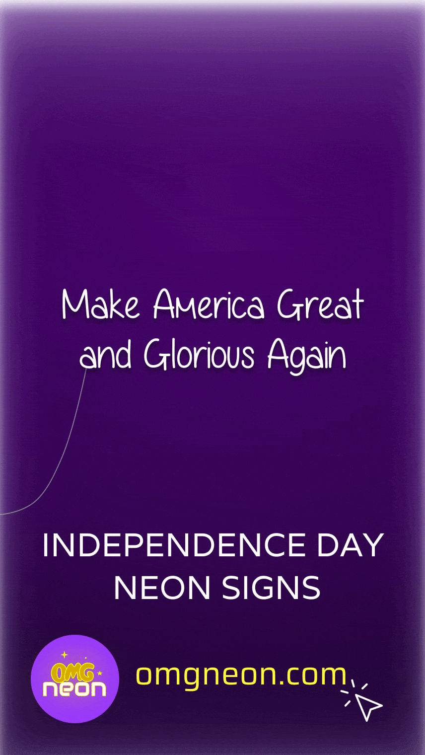 Make America Great and Glorious Again - Neon Sign