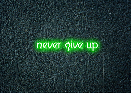 never giveup - Motivational Neon