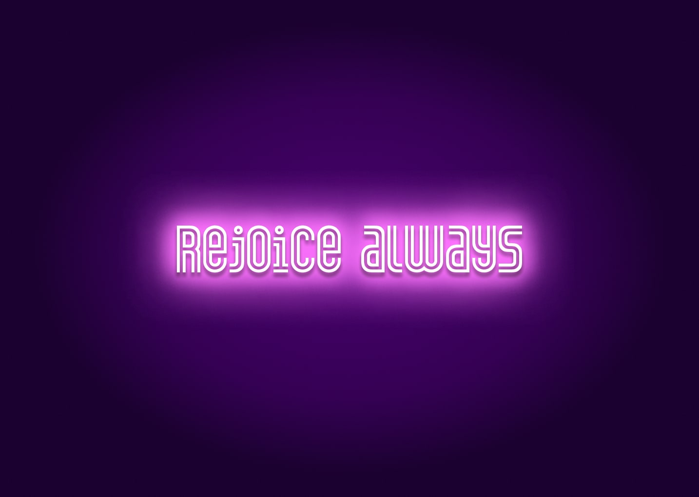 Rejoice always - Neon Sign