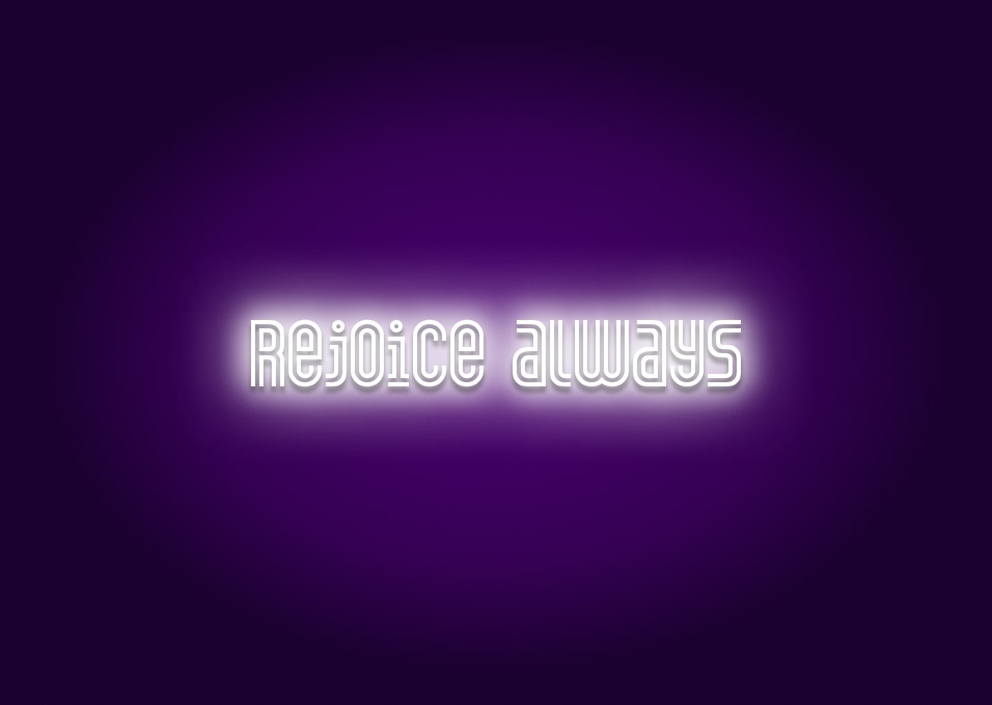 Rejoice always - Neon Sign