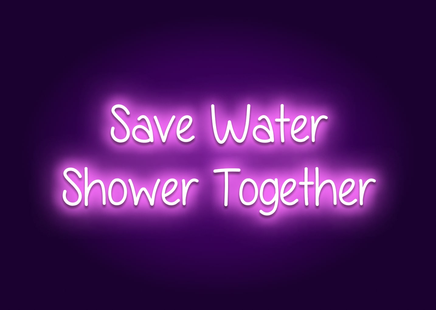 Save Water, Shower Together - Bathroom Funny Neon Signs