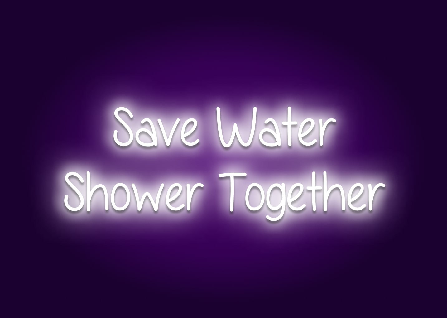 Save Water, Shower Together - Bathroom Funny Neon Signs
