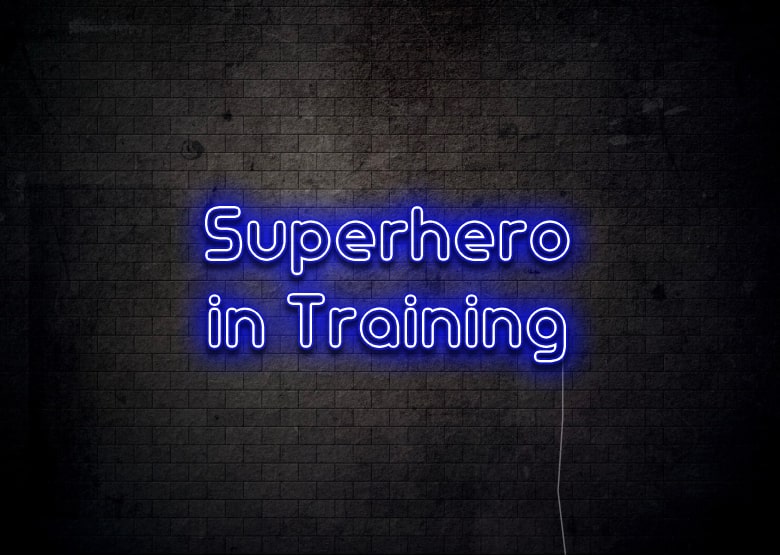 Superhero in Training- Neon Sign