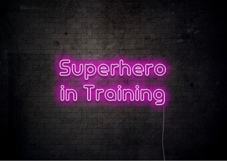 Superhero in Training- Neon Sign