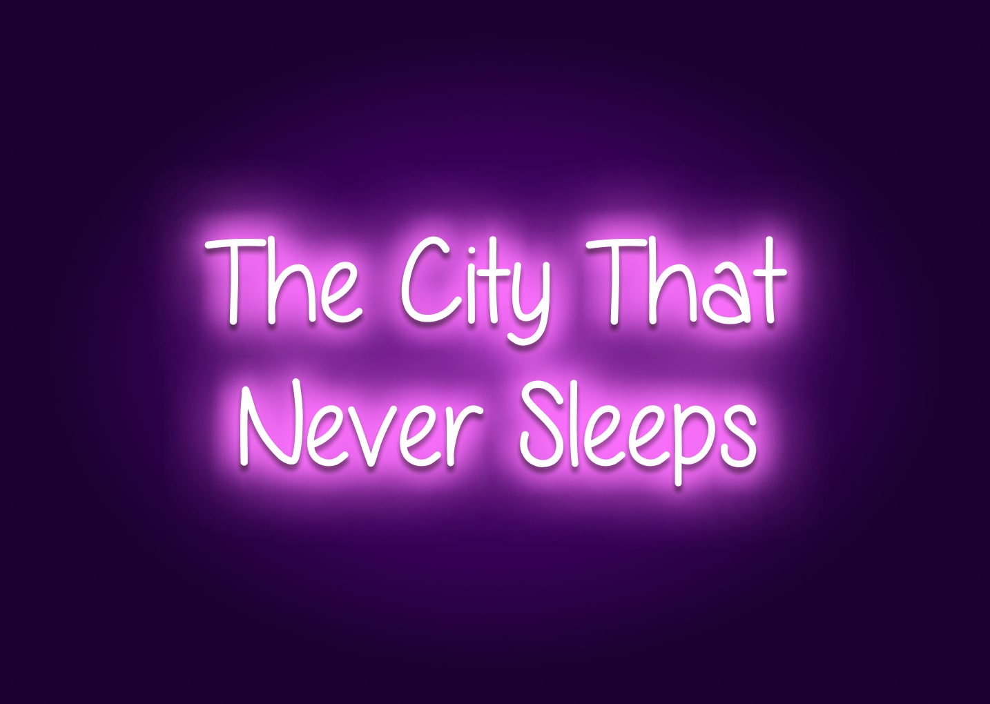 The City That Never Sleeps Neon Signs- New York