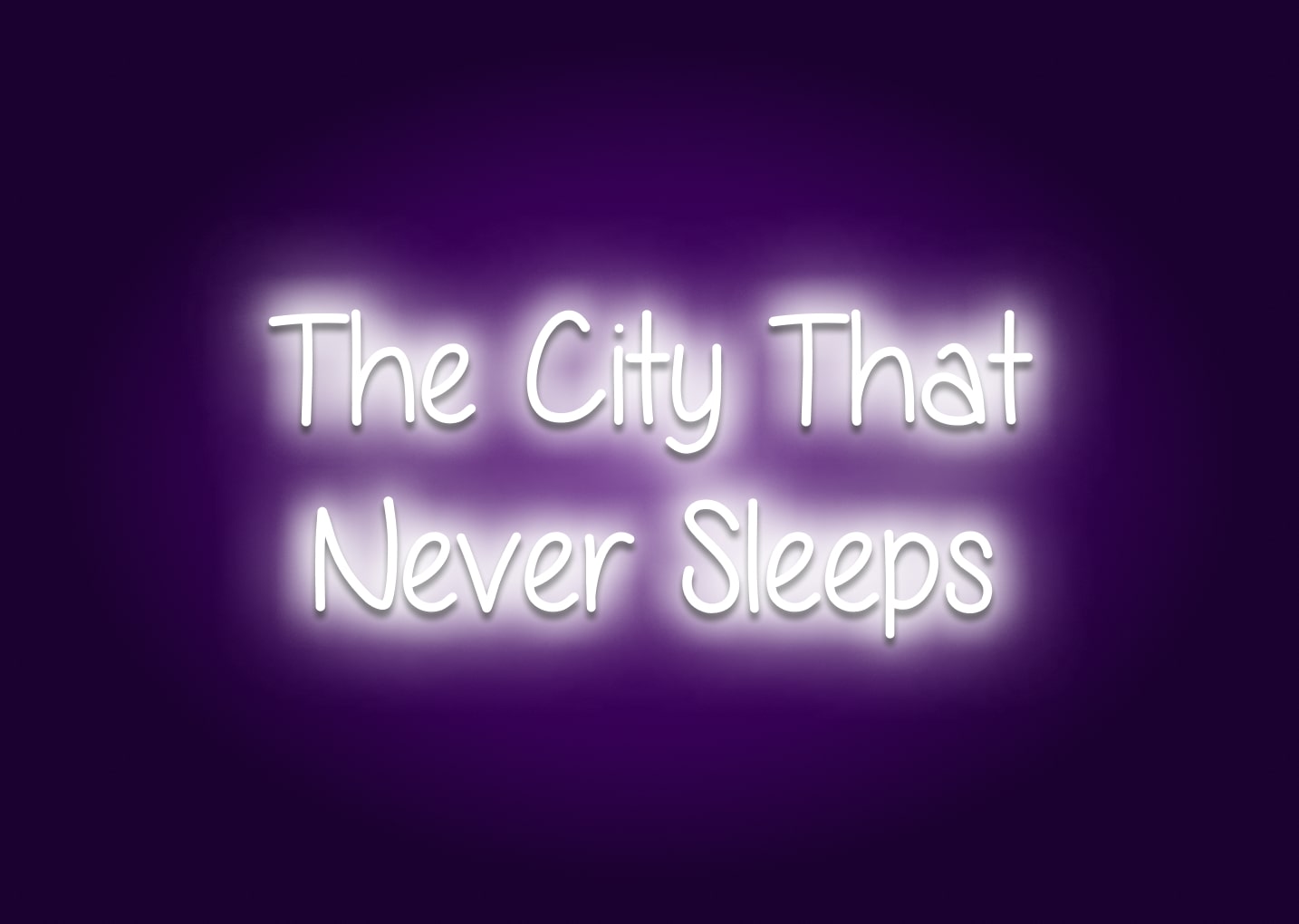 The City That Never Sleeps Neon Signs- New York