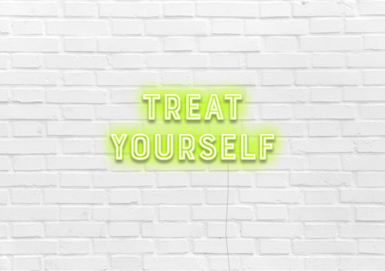 TREAT YOURSELF - Neon Sign
