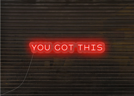 YOU GOT THIS - Motivational Neon Sign