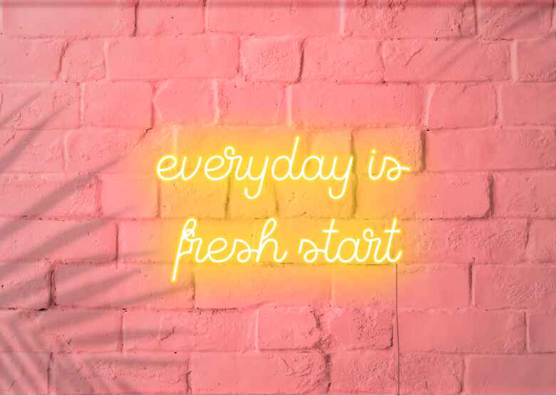 everyday is fresh start - Neon Signs