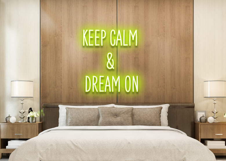 KEEP CALM & DREAM ON - Neon Signs