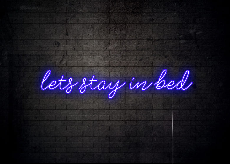 lets stay in bed - Bedroom Neon Signs