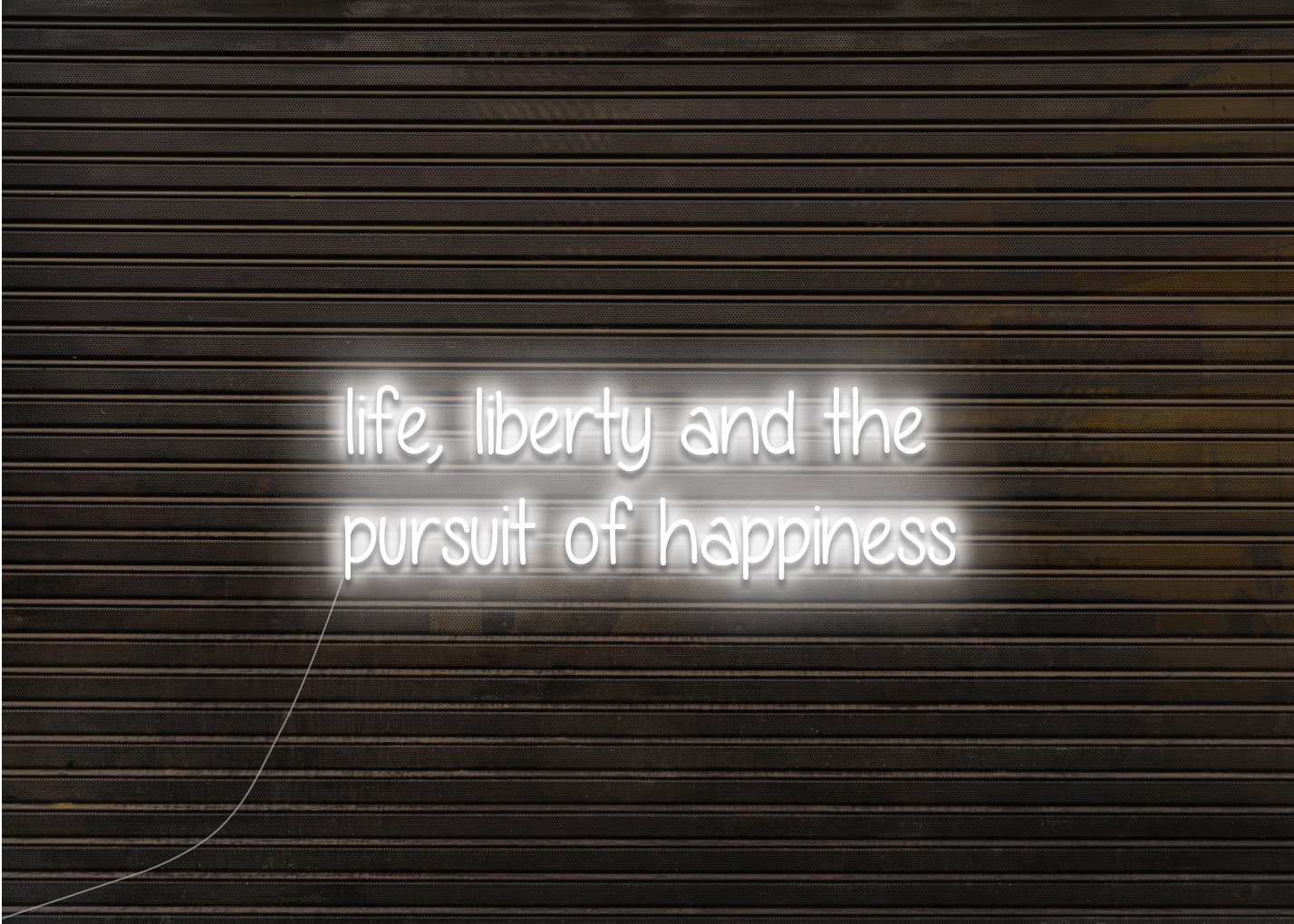 life, liberty and the pursuit of happiness - Neon Sign