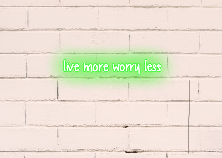 Live more worry less - Neon Signs
