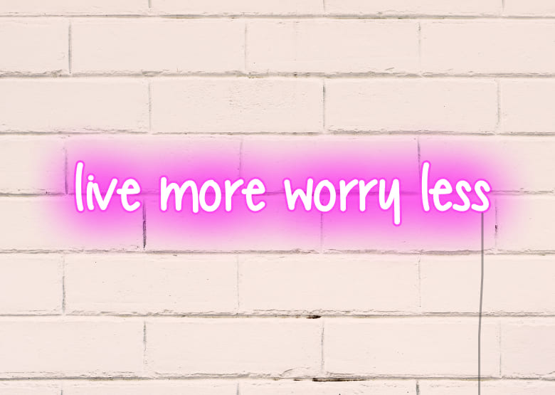 Live more worry less - Neon Signs