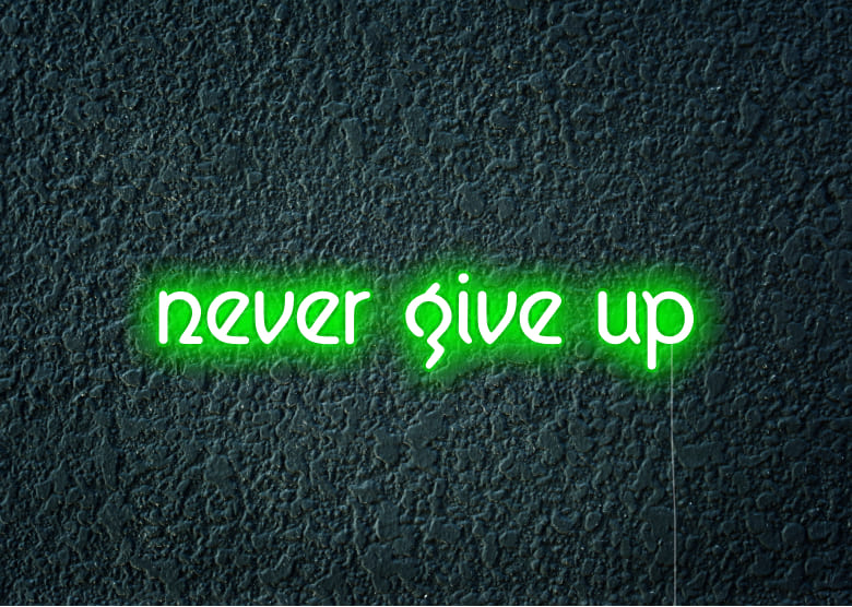 never giveup - Motivational Neon