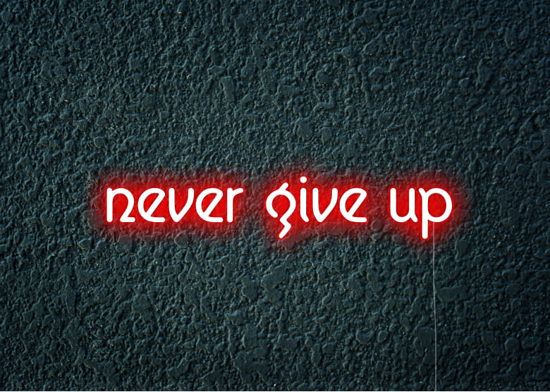 never giveup - Motivational Neon