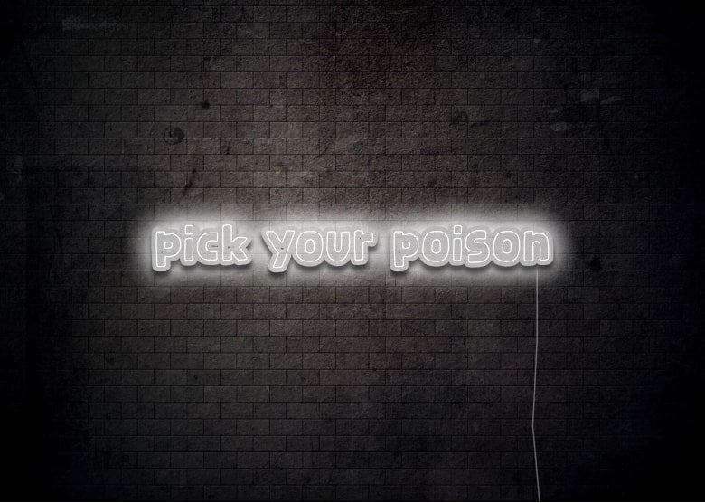 pick your poison - Bar Neon Sign