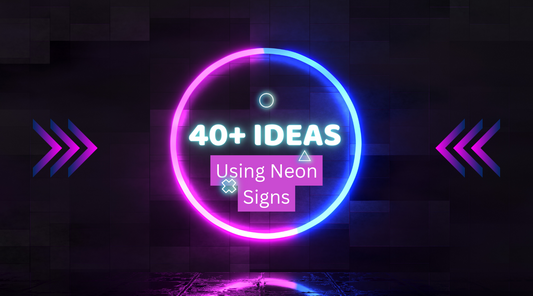 Bright Ideas: 40+ Ways to Illuminate with Custom Neon Signs