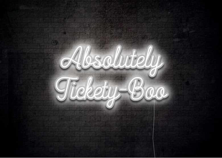 Absolutely Tickety-Boo - Neon Sign