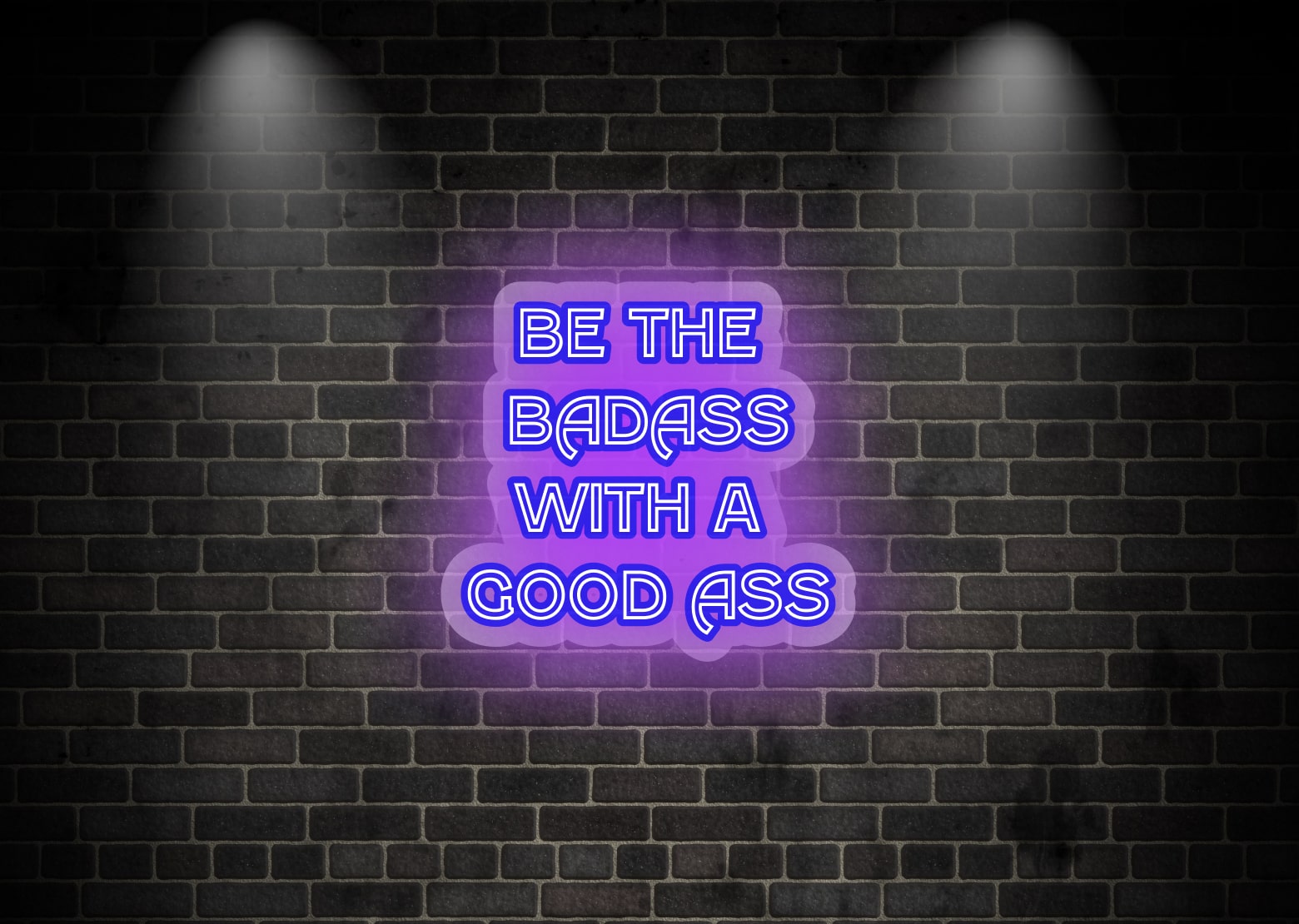 BE THE BADASS WITH A GOOD ASS Purple Gym Neon Sign | OMG Neon