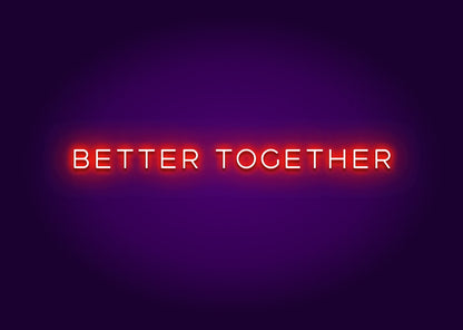 Better Together Modern Neon Sign