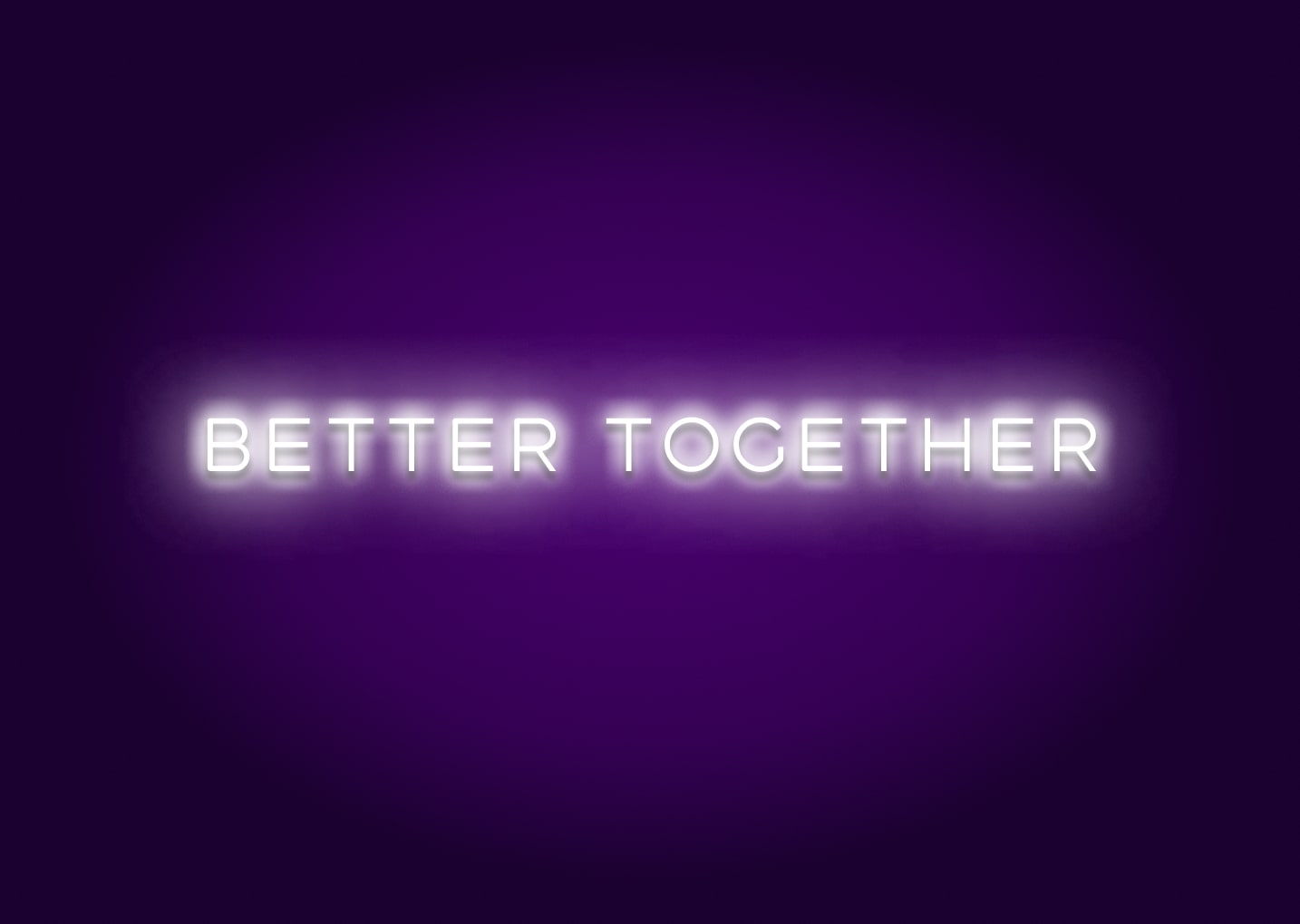 Better Together Modern Neon Sign