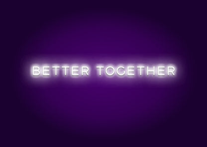 Better Together Modern Neon Sign