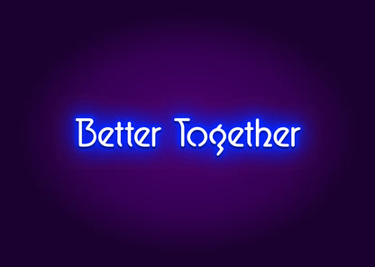 Better Together Vintage Neon Sign