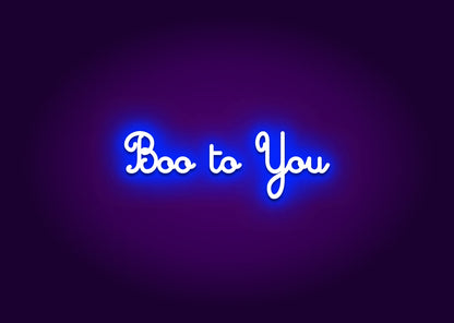 Boo to You Neon Sign