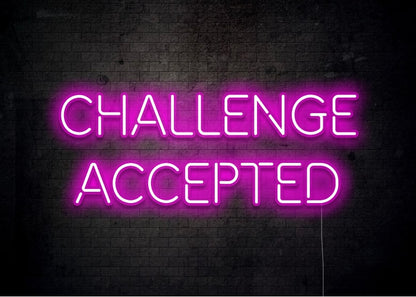 CHALLENGE ACCEPTED - Neon Sign