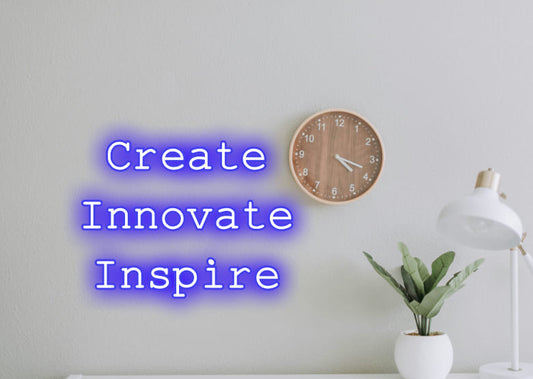 Create Innovate Inspire - Neon Signs