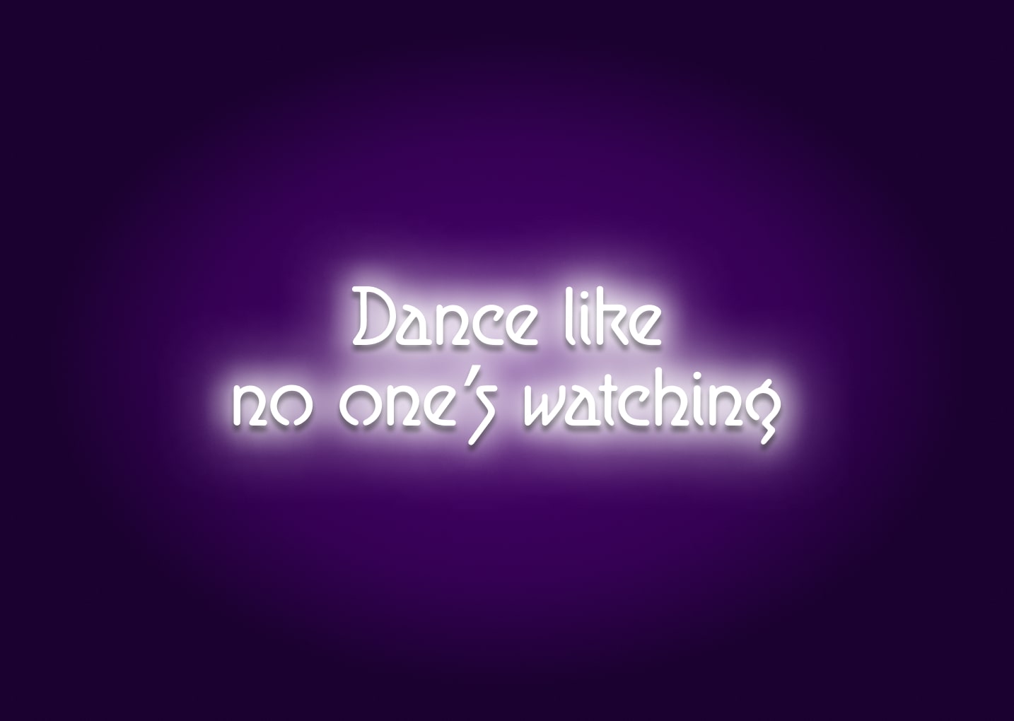 Dance Like No One’s Watching Neon Sign